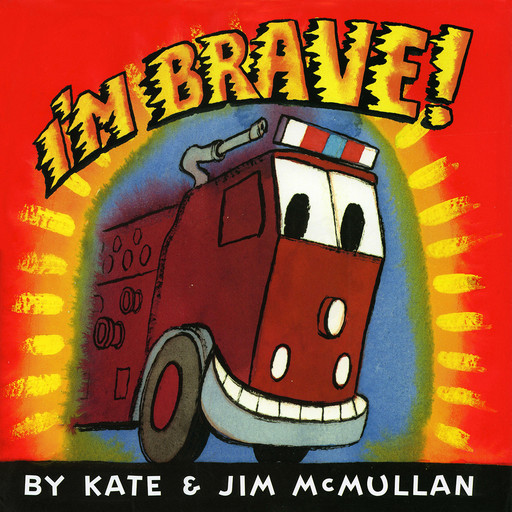 I'm Brave!, Kate McMullan