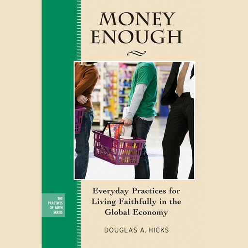 Money Enough, Douglas A.Hicks