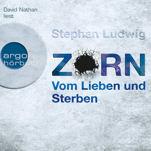 Vom Lieben und Sterben - Zorn, Band 2 (Autorisierte Lesefassung), Stephan Ludwig