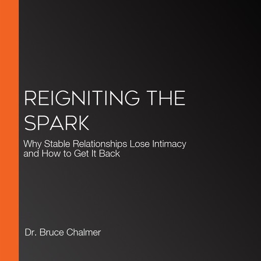Reigniting The Spark, Bruce Chalmer