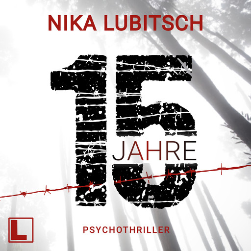 15 Jahre (ungekürzt), Nika Lubitsch