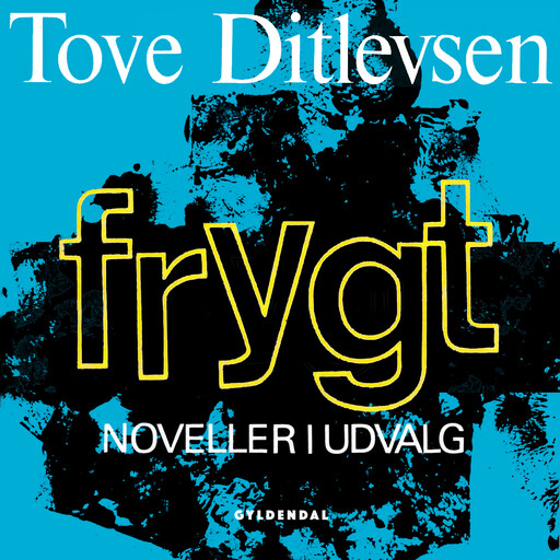 Frygt, Tove Ditlevsen