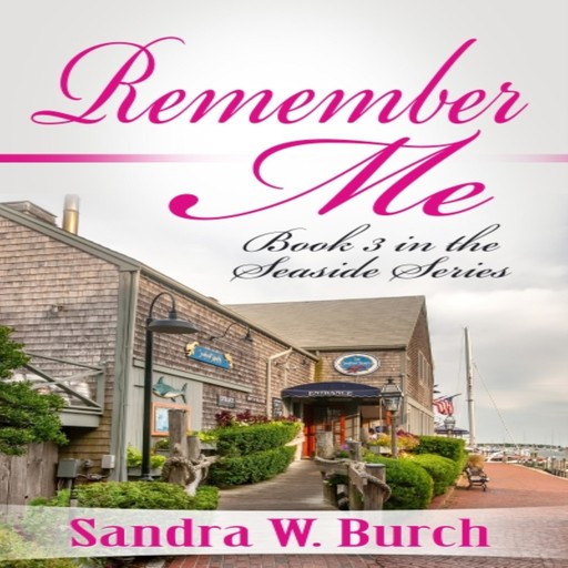 Remember Me, Sandra W.Burch