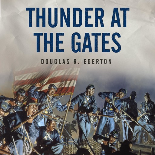 Thunder at the Gates, Douglas R.Egerton