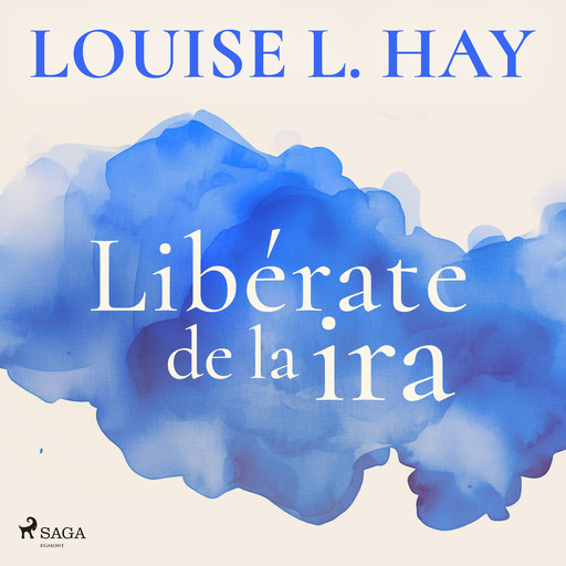 Libérate de la ira, Louise Hay