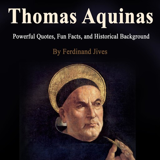 Thomas Aquinas, Ferdinand Jives