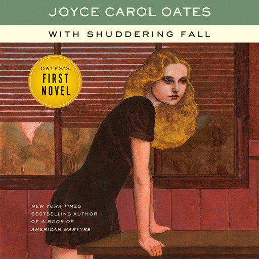 With Shuddering Fall, Joyce Carol Oates