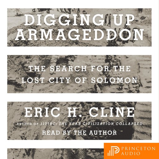 Digging Up Armageddon, Eric Cline