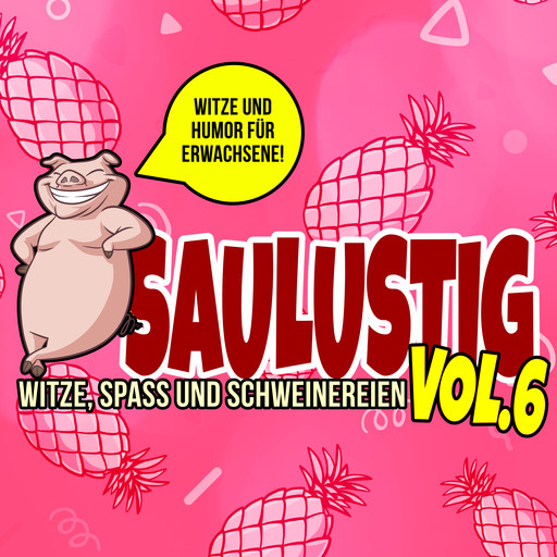 Saulustig - Witze, Spass und Schweinereien, Vol. 6, Der Spassdigga
