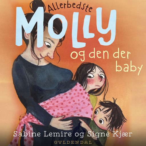 Allerbedste Molly 6 - Allerbedste Molly og den der baby, Sabine Lemire