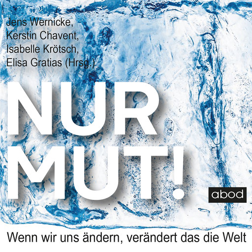 Nur Mut!, Kerstin Chavent, Jens Wernicke, Isabelle Krötsch, Elisa Gratias