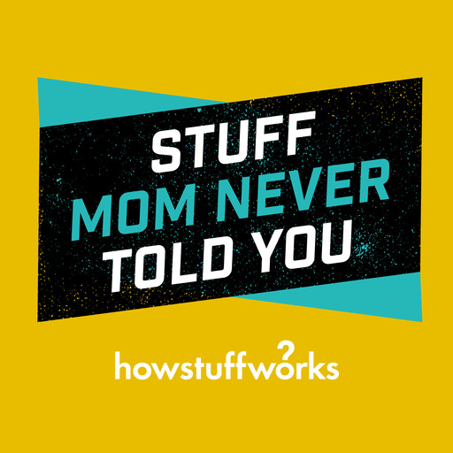 WorkWives & Ladyfriends: A SMNTY live celebration, HowStuffWorks