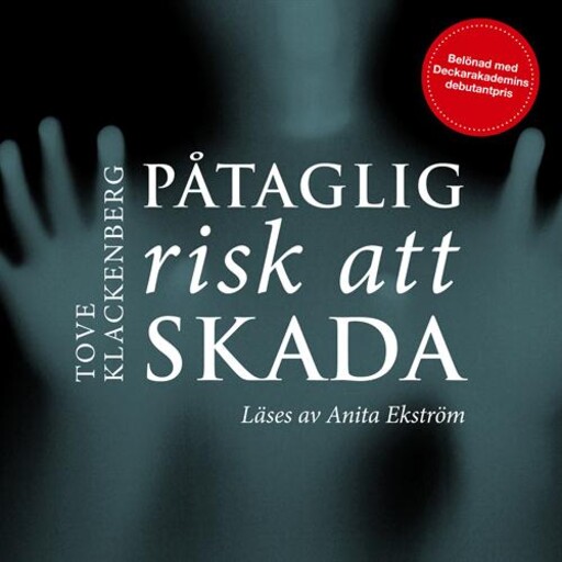 Påtaglig risk att skada, Tove Klackenberg