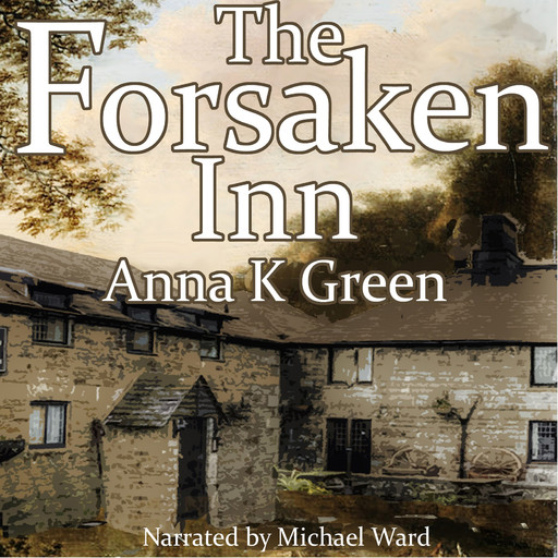 The Forsaken Inn, Anna Green