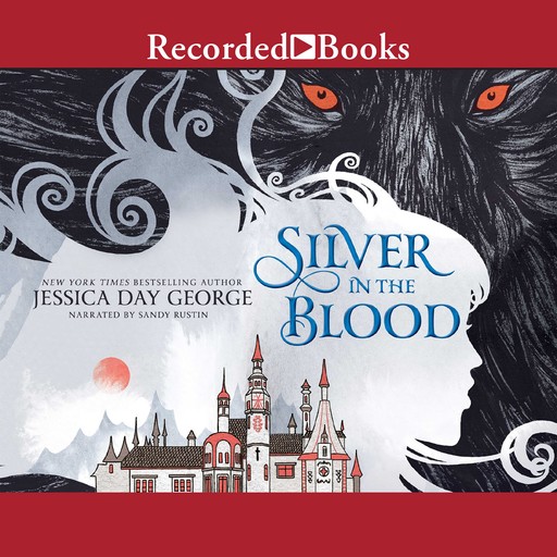 Silver in the Blood, Jessica Day George