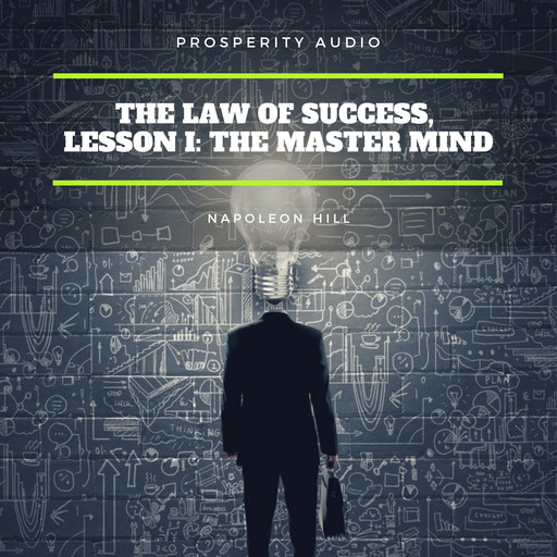 The Law of Success, Lesson I: The Master Mind, Napoleon Hill