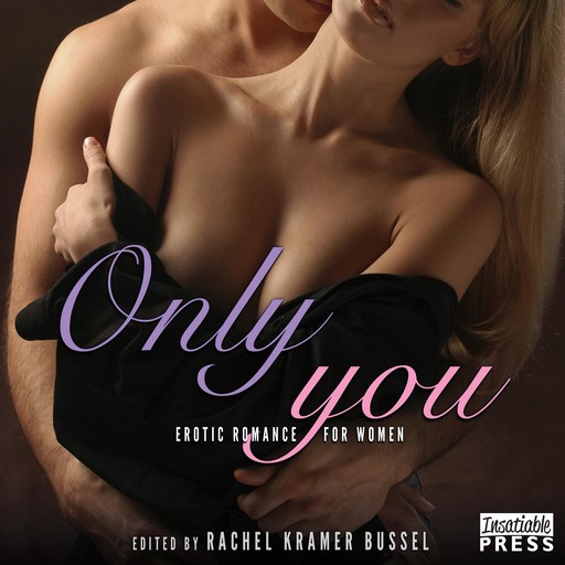 Only You, Various Authors, Rachel Kramer Bussel