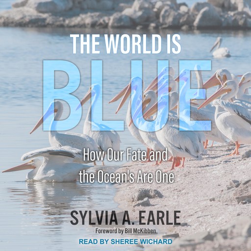 The World is Blue, Bill McKibben, Sylvia Earle