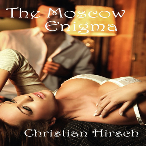 The Moscow Enigma, Christian Hirsch