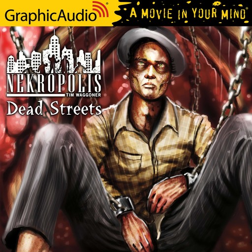 Dead Streets [Dramatized Adaptation], Tim Waggoner