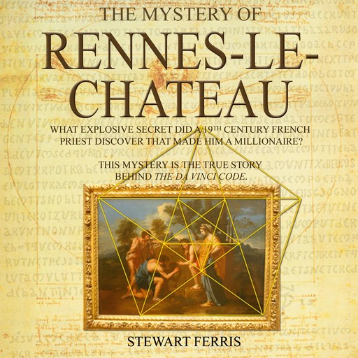 The Mystery of Rennes-Le-Chateau, Stewart Ferris