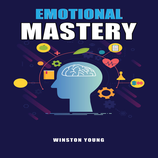 Emotional Mastery, Winston Young