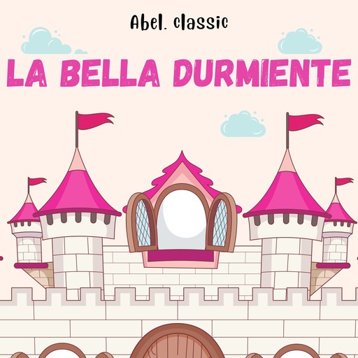 Abel Classics, La Bella Durmiente, Charles Perrault