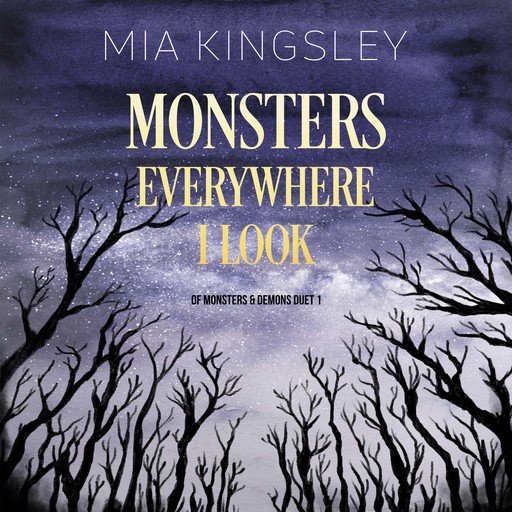 Monsters Everywhere I Look, Mia Kingsley