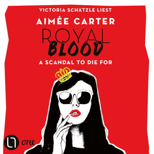 Royal Blood - A Scandal To Die For (Ungekürzt), Aimee Carter