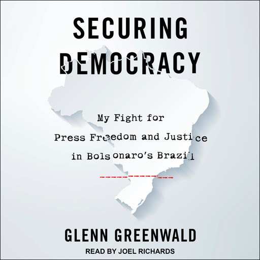 Securing Democracy, Glenn Greenwald