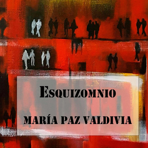 Esquizomnio, María Paz Valdivia