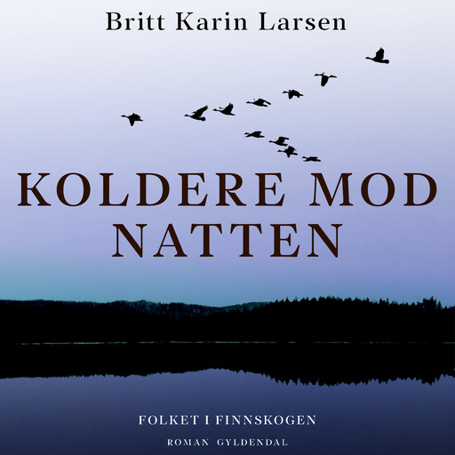 Koldere mod natten, Britt Karin Larsen