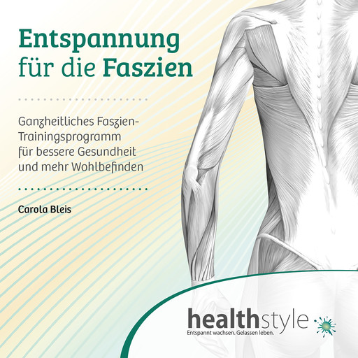 Entspannung für die Faszien, Abbas Schirmohammadi, Carola Bleis