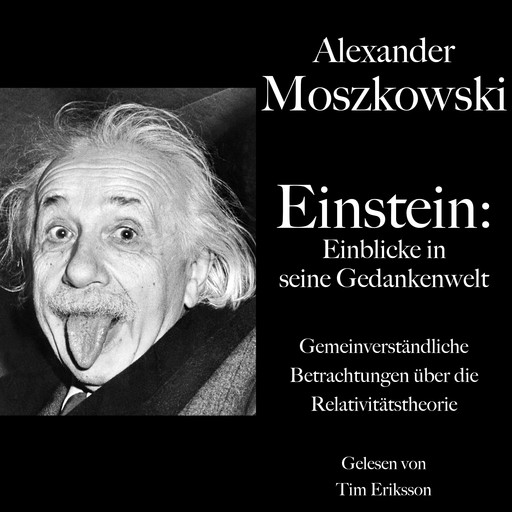 Alexander Moszkowski: Einstein - Einblicke in seine Gedankenwelt, Alexander Moszkowski