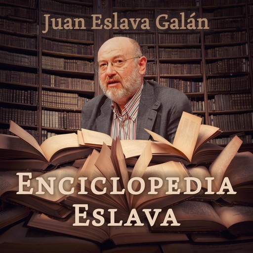 Enciclopedia Eslava, Juan Eslava Galán