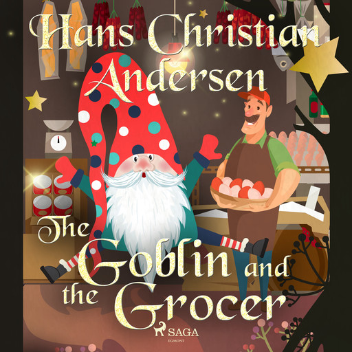 The Goblin and the Grocer, Hans Christian Andersen