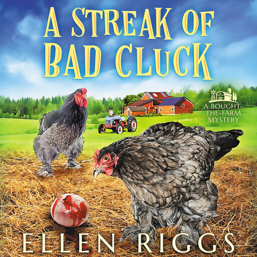 A Streak of Bad Cluck, Ellen Riggs