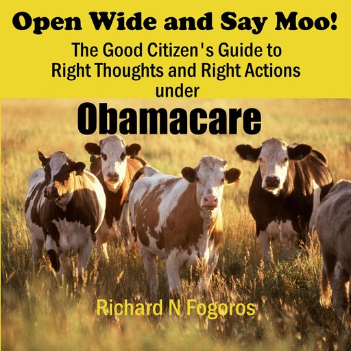 Open Wide and Say Moo!, Richard N. Fogoros