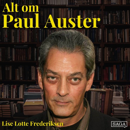 Del 1: Mennesket bag bøgerne - Alt om Paul Auster, Lise Lotte Frederiksen