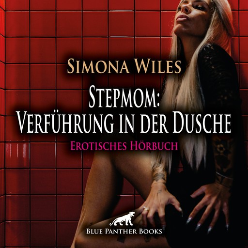 Stepmom: Verführung in der Dusche / Erotik Audio Story / Erotisches Hörbuch, Simona Wiles