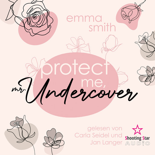 Protect me, Mr. Undercover (ungekürzt), Emma Smith