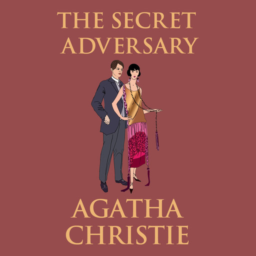 The Secret Adversary - Tommy and Tuppence Mysteries 1 (Unabridged), Agatha Christie