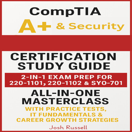 CompTIA A+ & Security+ Certification Study Guide, Josh Russell