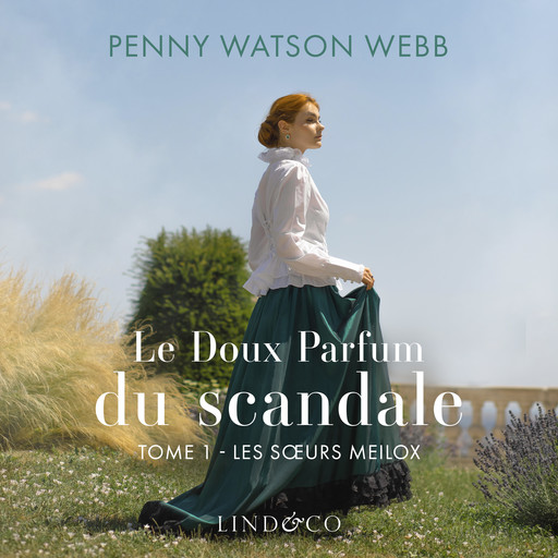 Le doux parfum du scandale - Les soeurs Meilox, Penny Watson Webb