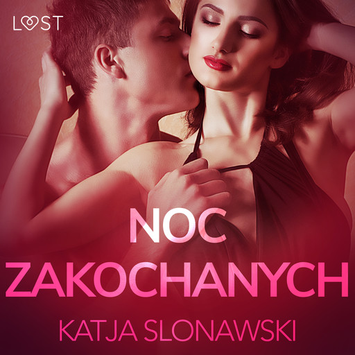 Noc zakochanych - opowiadanie erotyczne, Katja Slonawski