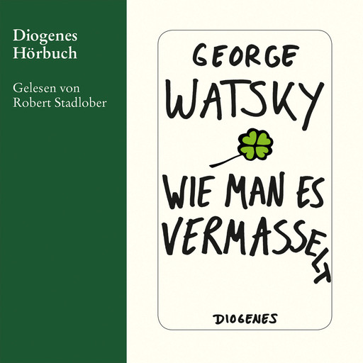 Wie man es vermasselt (Gekürzt), George Watsky