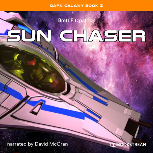 Sun Chaser - Dark Galaxy Book, Book 3 (Unabridged), Brett Fitzpatrick