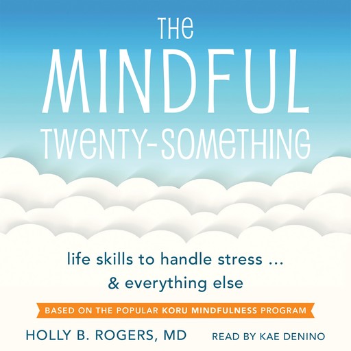 The Mindful Twenty-Something, Holly B. Rogers