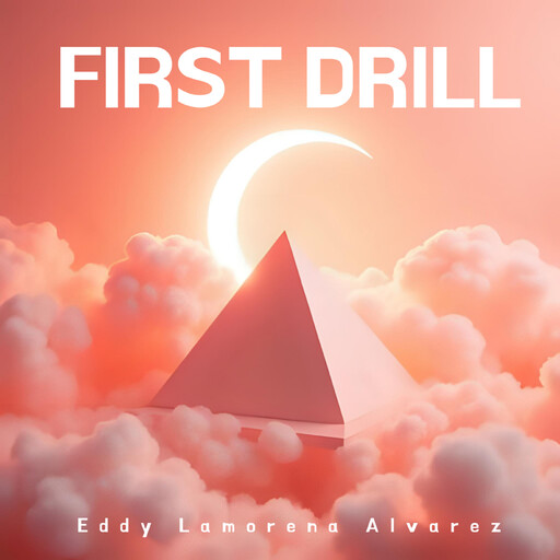 FIRST DRILL, Eddy Lamorena Alvarez