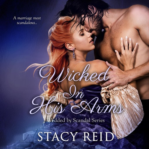 Wicked in His Arms, Stacy Reid